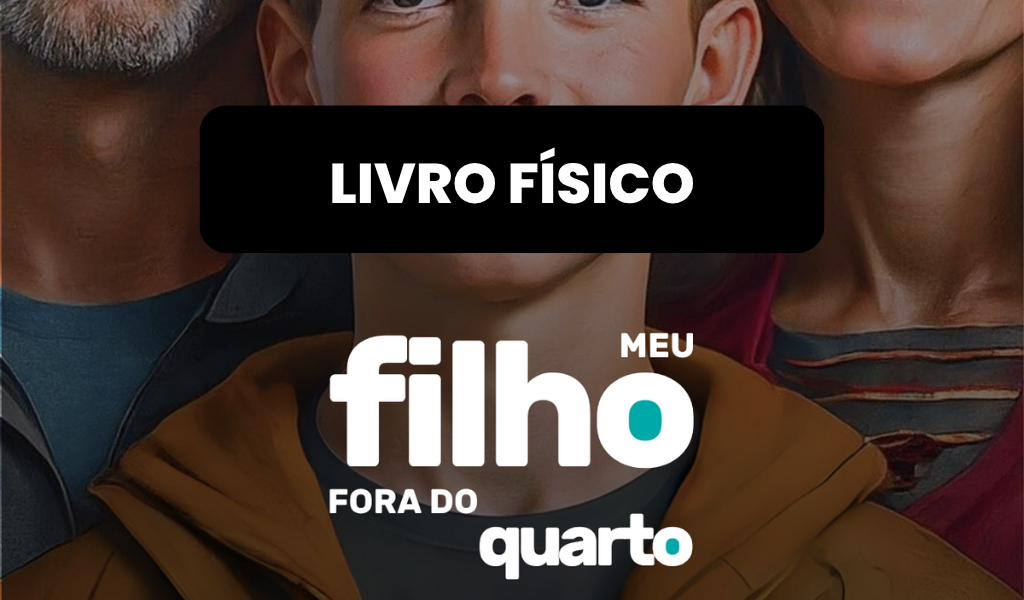 Livro Físico Meu Filho Fora do Quarto
